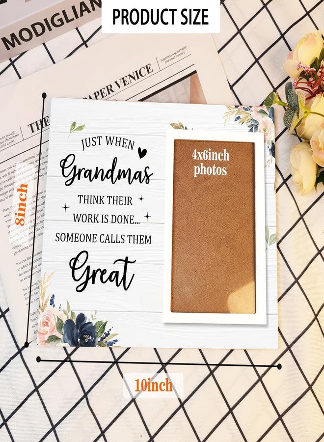KLYTINK Grandma Gifts Photo Frame, Great Grandmothre Gifts for Gigi Grandmother Gift Wooden Picture Frames, Pregnancy Announcement Picture Frames, Just When Grandmas Think Their Work Is Done (White Grandma, 4 x 6 Photo) - Image 3
